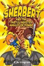 Sherbert and the Partly Digested Amulet of Power