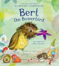 Bert, the Bowerbird