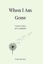 When I Am Gone