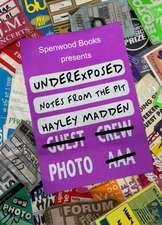 Underexposed: Notes From The Pit