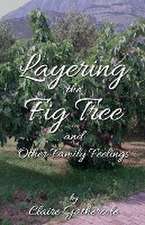 Layering The Fig Tree