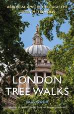 Wood, P: London Tree Walks