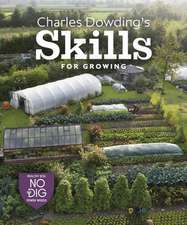 Charles Dowding's Skills For Growing