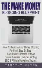 The Make Money Blogging Blueprint