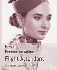 How to Become an Airline Flight Attendant