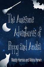 The Awesome Adventures of Poppy and Amelia