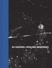 Xu Xiaowei: Spacing Memories