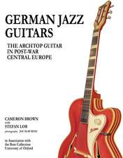 German Jazz Guitars: The Archtop Guitar in Post-War Central Europe