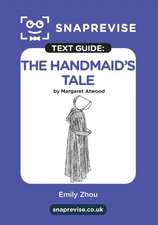 Handmaid's Tale by Margaret Atwood SnapRevise Text Guide