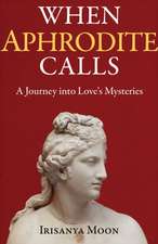 When Aphrodite Calls