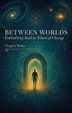 BETWEEN WORLDS