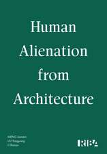 Human Alienation from Architecture