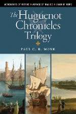 The Huguenot Chronicles Trilogy