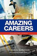 Amazing Careers: Inspirational Stories