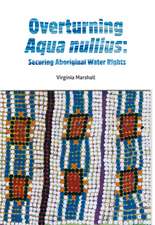 Overturning Aqua nullius: Securing Aboriginal Water Rights