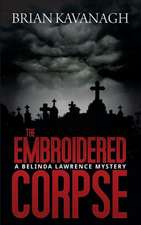 The Embroidered Corpse (a Belinda Lawrence Mystery)