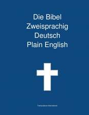 Die Bibel Zweisprachig, Deutsch - Plain English