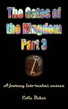 The Gates of the Kingdom Part 3