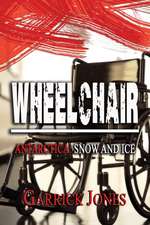 Wheelchair: Antarctica. Snow and Ice