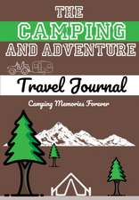 The Camping and Adventure Travel Journal