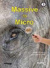 Massive to Micro