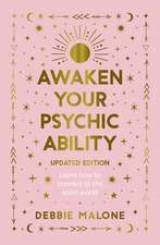 Awaken your Psychic Ability - Updated Edition: Learn how to connect to the spirit world