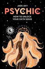 Psychic: How to unlock your sixth sense