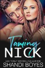 Taming Nick