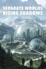 Separate Worlds Rising Shadows