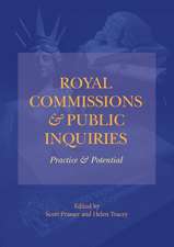 Royal Commissions and Public Inquiries - Practice and Potential