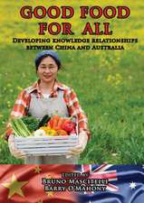 Good Food for All: Developing knowledge relationships between China and Australia