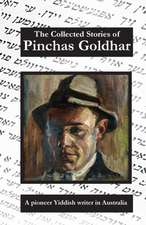 The Collected Stories of Pinchas Goldhar