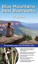 Blue Mountains Best Bushwalks: The Bestselling Colour Guide to Over 60 Fantastic Walks