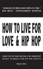 How to Live for Love & Hip Hop