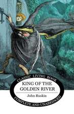 Ruskin, J: King of the Golden River