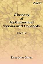 Glossary of Mathematical Terms and Concepts (Part IV)