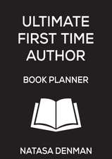 Ultimate First Time Author Book Planner