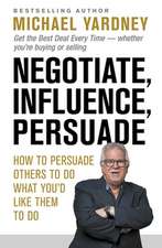 Negotiate, Influence, Persuade