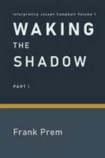 Waking The Shadow