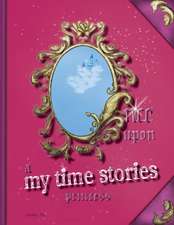 Once upon a My Time Stories: Princess