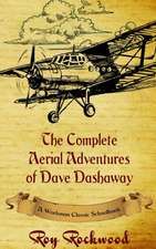 Complete Aerial Adventures of Dave Dashaway