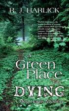 A Green Place for Dying: The Strange and Dangerous Voyage of the Henrietta Maria