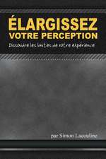 Elargissez Votre Perception