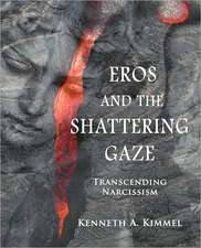 Eros and the Shattering Gaze