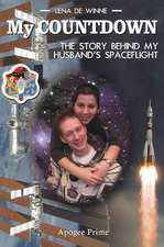 My Countdown: The Story Behind My Husband's Spaceflight