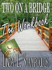 Two on a Bridge the Workbook