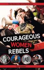 Courageous Women Rebels