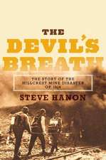 Devil's Breath, The: The Story of the Hillcrest Mine Disaster of 1914