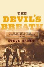 Devil's Breath: The Story of the Hillcrest Mine Disaster of 1914