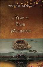 A Year at River Mountain